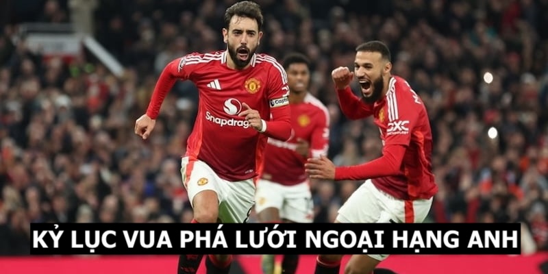 Vua Phá Lưới Ngoại Hạng Anh - Các Chân Sút Số 1 Mỗi Mùa Giải 9 Những kỷ lục Vua phá lưới Ngoại Hạng Anh trong mọi thời đại